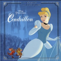 CENDRILLON - Les Grands Classiques - L'histoire du film - Disney Princesses