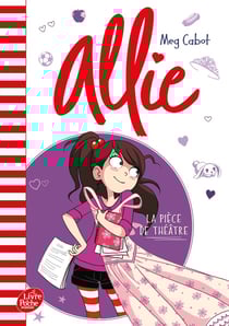Allie Tome 4 : La pièce de théâtre