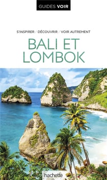 Guide Voir Bali et Lombok