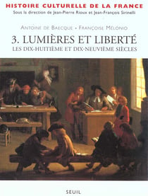 Histoire culturelle de la france - les xviiie et xixe siecles. lumieres et liberte
