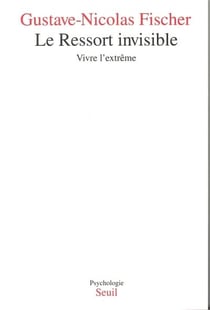 Le ressort invisible. vivre l'extreme