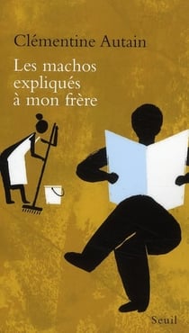 Les machos expliqués à mon frère