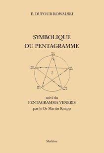 Symbolique du pentagramme - suivi du pentagramma veneris par le Dr Martin Knapp
