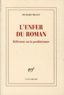 L'enfer du roman - réflexions sur la postlittérature