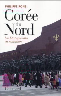 Corée du Nord - un Etat-guérilla en mutation