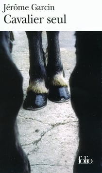Cavalier seul : Journal équestre