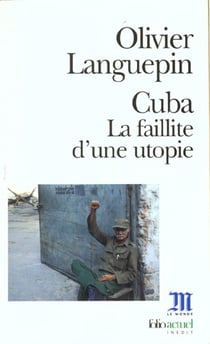 Cuba, la faillite d'une utopie