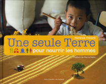 Une seule terre pour nourrir les hommes