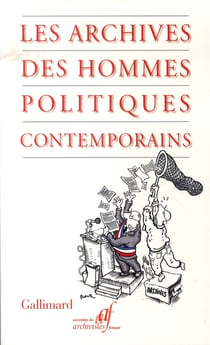 Les archives des hommes politiques contemporains