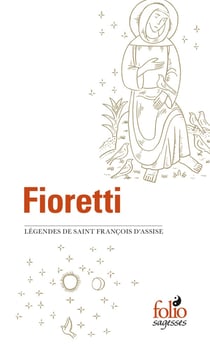Fioretti - légendes de saint François d'Assise - cantique de Frère Soleil