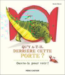 Qu'y a-t-il derrière cette porte ? : Ouvre-la pour voir !
