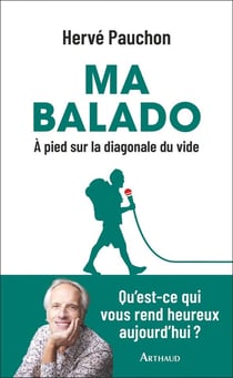 Ma balado : À pied sur la diagonale du vide
