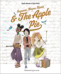 Suzanne, Brune, Romie and the apple pie