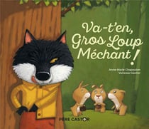 Va-t-en, Gros Loup Méchant !