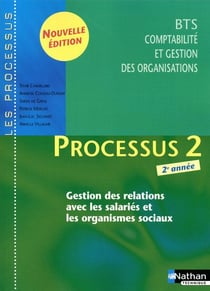 LES PROCESSUS 2 : BTS comptabilité et gestion des organisations - 2e année - organisation du système d'information comptable et de gestion - livre de l'élève (édition 2009)