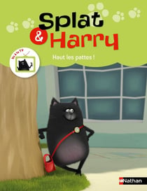 Splat & Harry Tome 8 : haut les pattes !