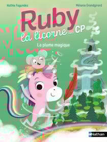 Ruby, la licorne des CP : La plume magique
