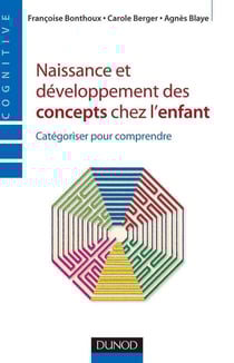 Naissance et développement des concepts chez l'enfant - Catégoriser pour comprendre : Catégoriser pour comprendre
