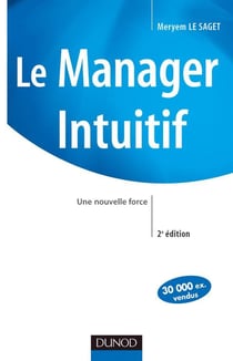 Le manager intuitif - une nouvelle force (3e édition)