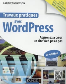 Travaux pratiques avec wordpress - apprenez à créer un site web pas à pas