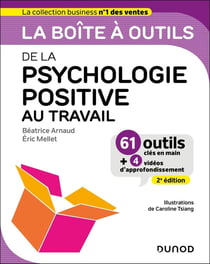 La boîte à outils de la psychologie positive au travail - 2e éd.