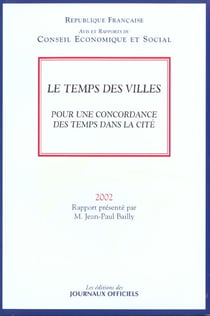 Le temps des villes - pour une concordance des temps dans la cité