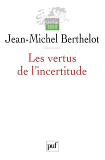 Les vertus de l'incertitude : Le travail de l'analyse dans les sciences sociales