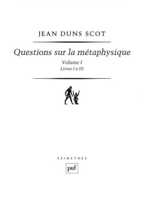Questions sur la métaphysique Tome 1 - livres I à III