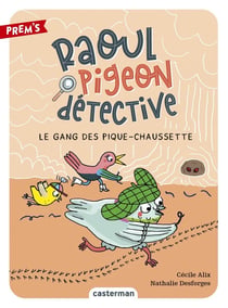 Raoul, pigeon détective Tome 3 : le gang des pique-chaussette