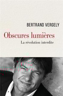 Obscures lumières - la révolution interdite
