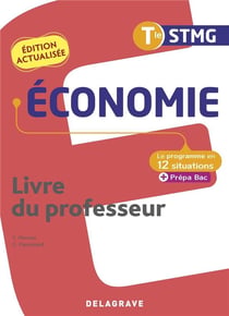 Le programme en situations : économie - terminale STMG - pochette livre du professeur (édition 2022)