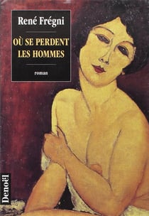 Ou se perdent les hommes