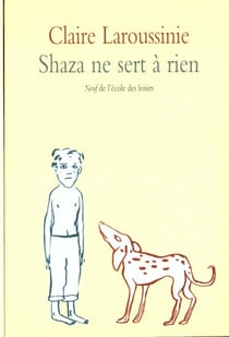 Shaza ne sert a rien