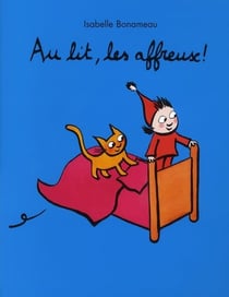 Au lit, les affreux !