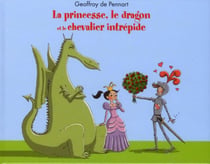 La Princesse, Le Dragon Et Le Chevali Intrepide