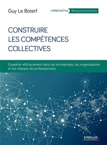 Construire les compétences collectives (3e édition)