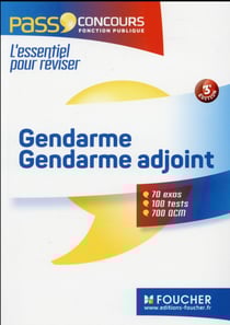 Pass'foucher - concours gendarme gendarme adjoint (3e édition)