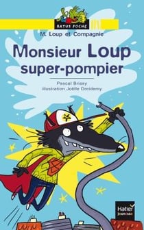 Monsieur Loup super-pompier