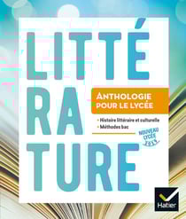 Anthologie lycée - français - 2de/1re - livre de l'élève (édition 2019)