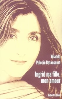 Ingrid ma fille, mon amour