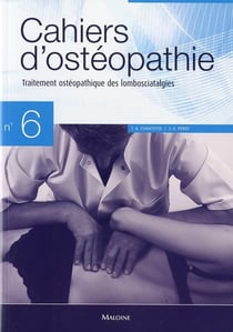 CAHIERS D'OSTEOPATHIE Tome 6 : traitement ostéopathique des lombosciatalgies