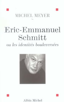 Éric-Emmanuel Schmitt ou les identités bouleversées