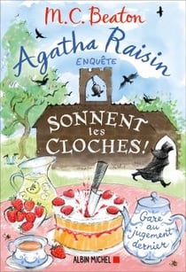 Agatha Raisin enquête Tome 29 : sonnent les cloches !