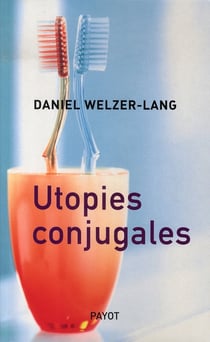 Utopies conjugales