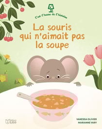 C'est l'heure de l'histoire : La souris qui n'aimait pas la soupe