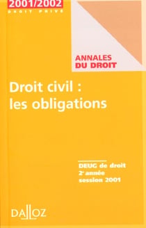 Droit civil - les obligations - deug de droit 2e annee session 2001 - 1e edition