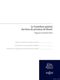 Le contrôleur général des lieux de privation de liberté. 2e éd. - Rapport d'activité 2014