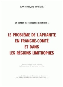 Un Aspect de l'économie néolithique : Le problème de l'aphanite en Franche-Comté et dans les régions limitrophes