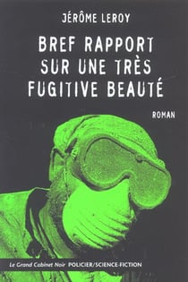 Bref rapport sur une tres fugitive beaute