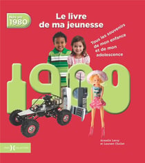 Le Livre De Ma Jeunesse : 1980, Le Livre De Ma Jeunesse